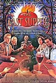 Everybody in the last supper disapproves of that sentiment, and if anybody is going to die, it will indeed have to be voltaire. The Last Supper *** (1995, Cameron Diaz, Courtney B Vance ...