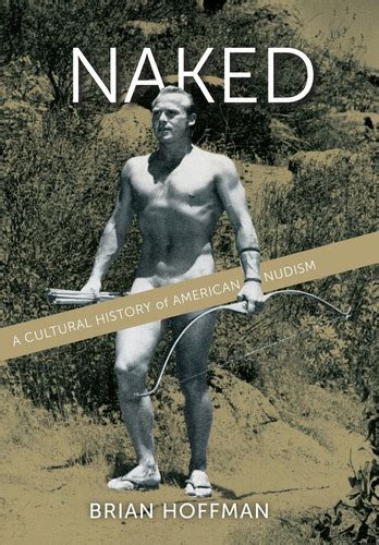 Naked A Cultural History Of American Nudism Parcelamento Sem Juros My
