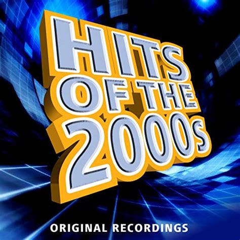 Hits Of The 2000s By Various Artists On Amazon Music Uk