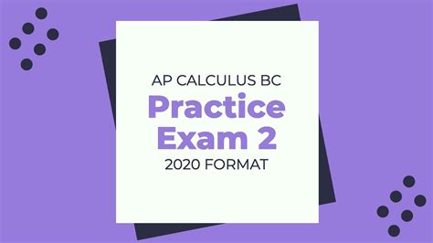 Ap Calculus Bc Practice Exam 2 2020 Youtube
