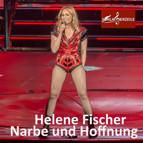Helene Fischer Narbe Und Hoffnung Schlagerzeilede