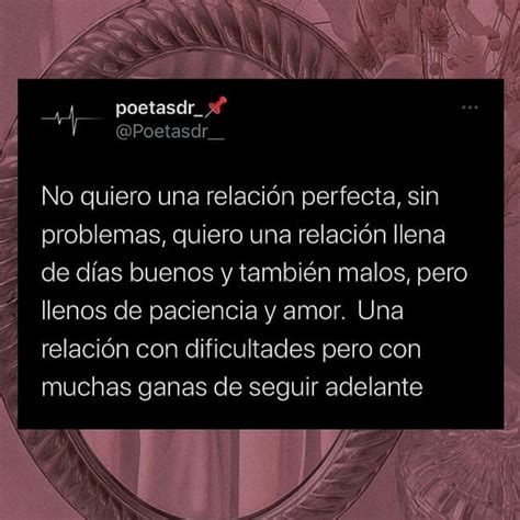 No Quiero Una Relaci N Perfecta Sin Problemas Quiero Una Relaci N