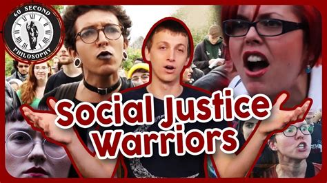 The Philosophy Of Social Justice Warriors Youtube