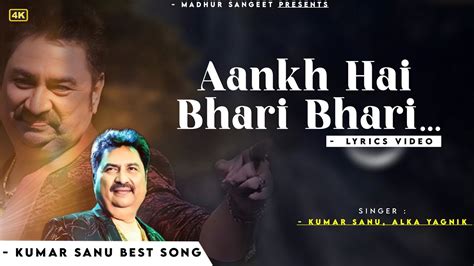 Aankh Hai Bhari Bhari Lyrics Kumar Sanu Nadeem Shravan Best Hindi Song Youtube