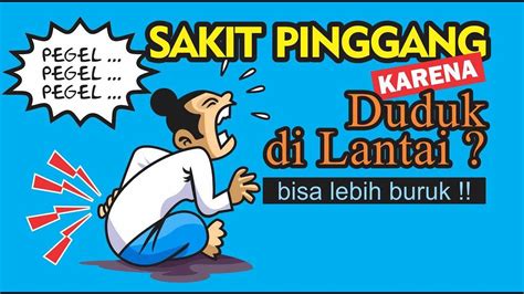 Penyebab Sakit Pinggang Karena Duduk Di Lantai Youtube