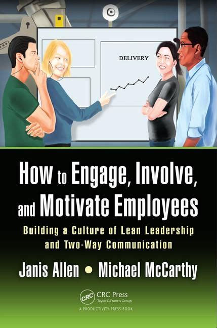 See more ideas about team building, employee recognition, how to motivate employees. Book- How To Engage, Involve, and Motivate Employees
