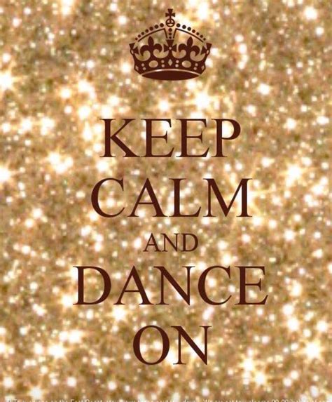 Keep Calm And Dance Keep Your Hands Busy And Your Mind Clear