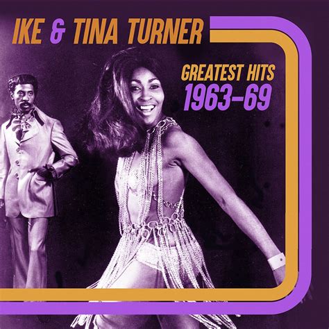 Ike And Tina Turner Greatest Hits 1963 69 Music