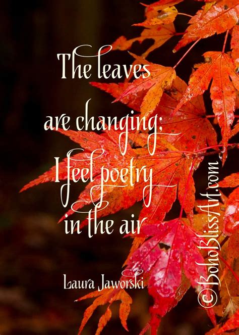 The Leaves Are Changing I Feel Poetry In The Air Autumn Quote Wall