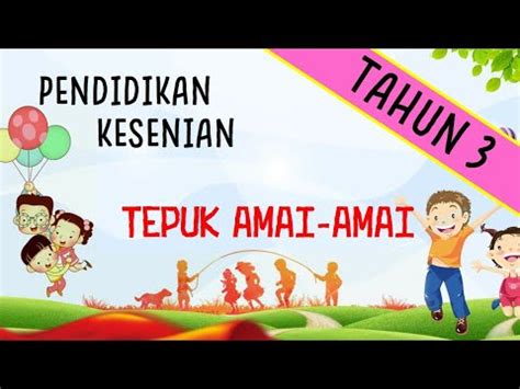 Amy ate sonic again or did she. TEPUK AMAI-AMAI - LAGU PENDIDIKAN KESENIAN TAHUN 3 KSSR ...