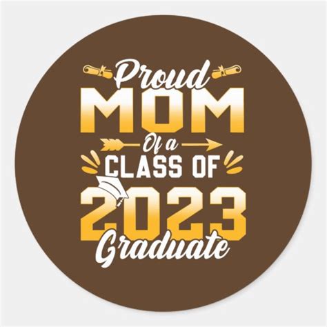 Proud Mom Of A Class Of 2023 Graduate Senior 23 Classic Round Sticker