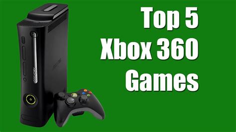 My Top 5 Xbox 360 Games Youtube