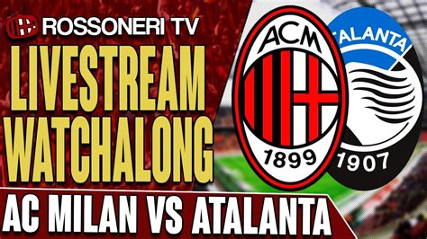 21 april 201821 april 2018.from the section european football. AC Milan vs Atalanta | LIVESTREAM WATCHALONG - YouTube