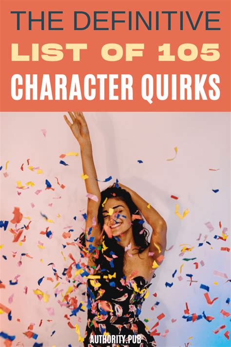 105 Character Quirks And Habits To Use In Your Writing