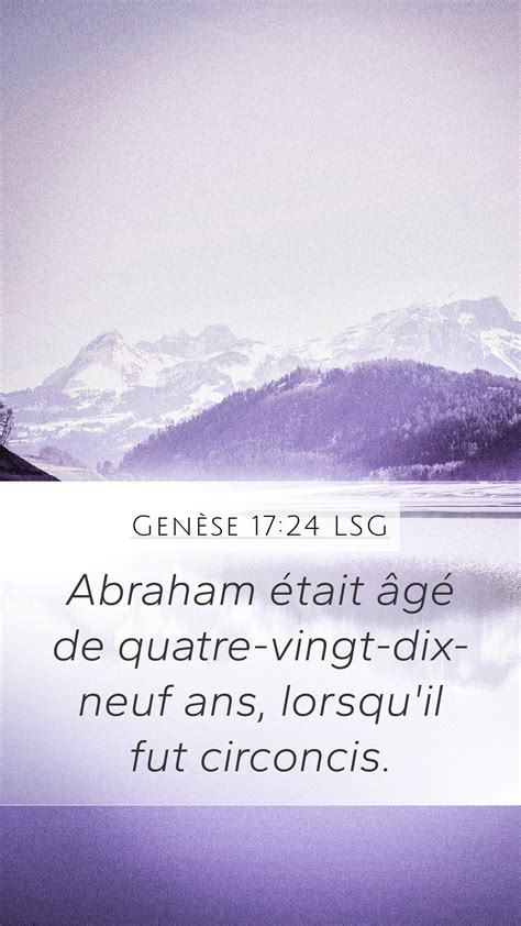 Genèse 17 24 LSG Mobile Phone Wallpaper Abraham était âgé de quatre vingt dix neuf