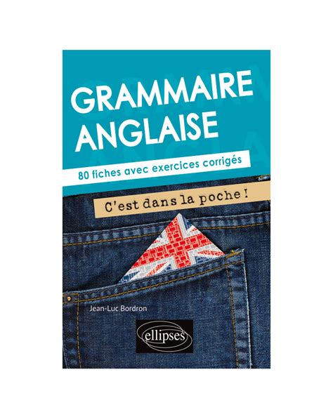 Grammaire Anglaise Cest Dans La Poche 80 Fiches Avec Exercices