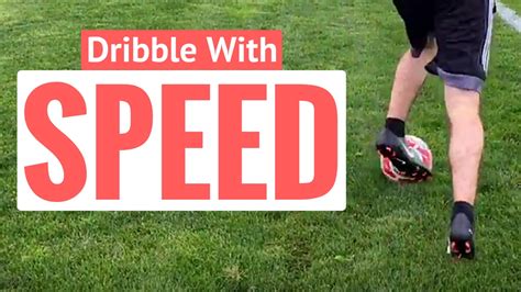 How To Dribble A Soccer Ball With Control And Speed Youtube
