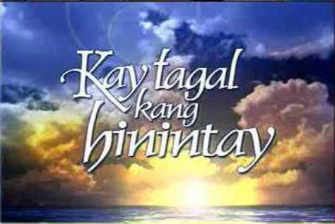 7 years ago7 years ago. Kay Tagal Kang Hinintay | Wiki | Everipedia