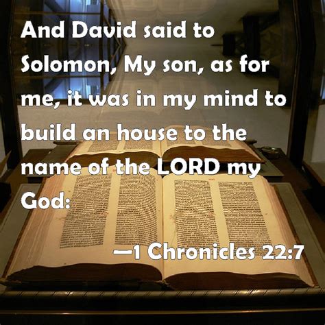 1 Chronicles 227 And David Said To Solomon My Son As For Me It Was