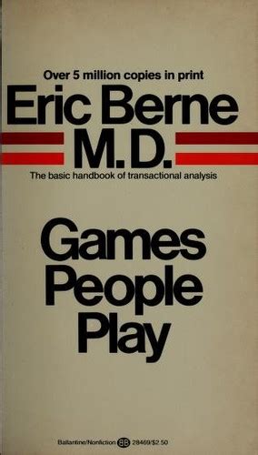 Games People Play By Eric Berne Open Library