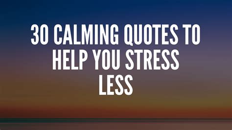 Calming Quotes To Help You Stress Less