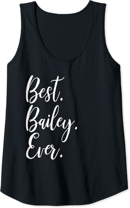 Womens Best Bailey Ever Shirt Funny Personalized First Name