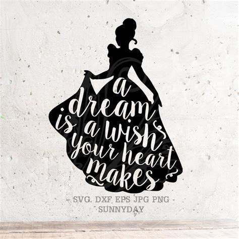 A Dream Is A Wish Your Heart Makes Svg File Dxf Silhouette Etsy