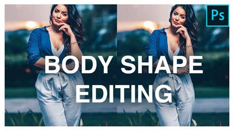 Body Shape Editing With Photoshop Puppet Warp And Liquify Tool