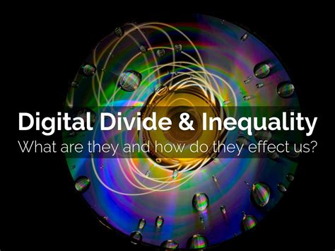 Digital Divide And Inequality By Lena B