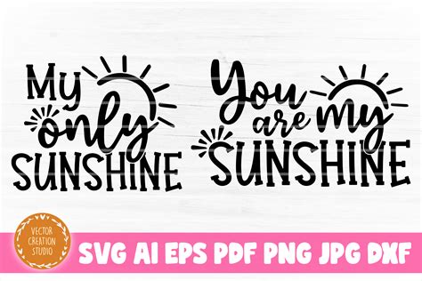 My Only Sunshine Svg Cut File You Are My Sunshine Printable Vector