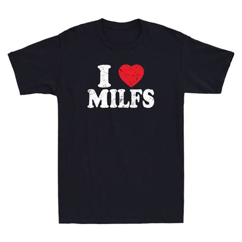 i love milfs funny men s t shirt rude offensive t mum i d like to f k tee ebay