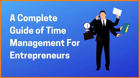 A Complete Guide Of Time Management For Entrepreneurs