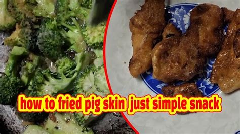 How To Fried Pig Skin Just Simple Snack Good Tasty Youtube