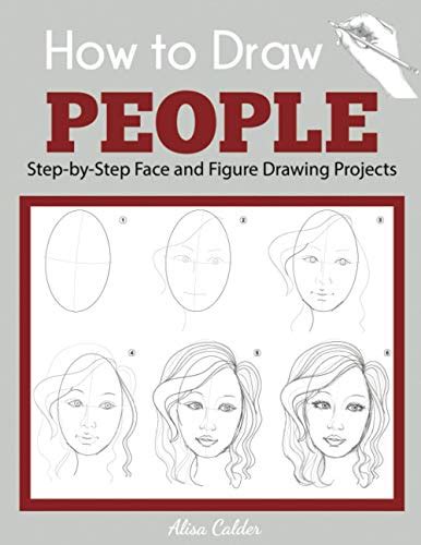 How To Draw People Step By Step Face And Figure Drawing Projects