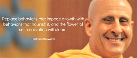 Radhanath swami brings a message of integrity, gratitude, unity, love and compassion to the leaders of tomorrow's world, who face ecological, social, political and spiritual crises. Self-realization | Radhanath Swami - Quotes