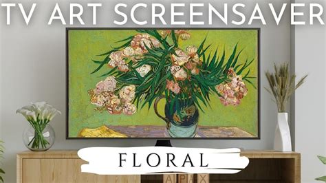 Van Gogh Floral Art Turn Your Tv Into A Painting Hour Slideshow Screensaver For Your Tv