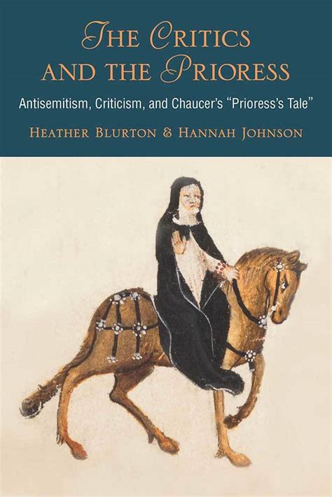 The Critics And The Prioress Antisemitism Criticism And Chaucers