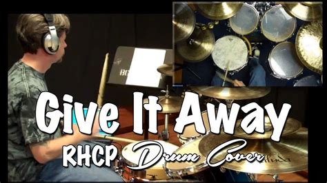 The Red Hot Chili Peppers Give It Away Drum Cover Youtube
