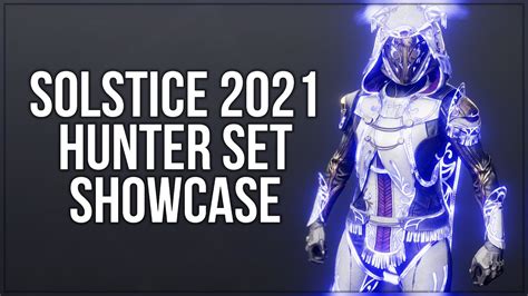 Solstice 2021 Hunter Set Showcase Destiny 2 Fashion Youtube
