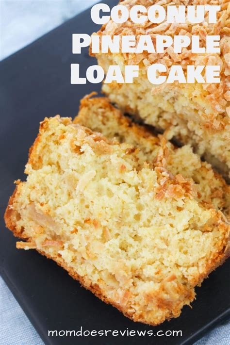 Coconut Pineapple Loaf Cake Mom Does Reviews
