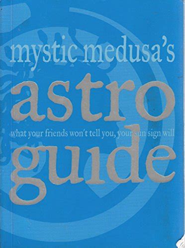 Mystic Medusas Astro Guide By Mystic Medusa Used 9781740452557
