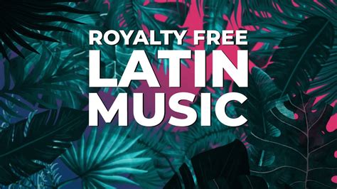 Royalty Free Latin Music Youtube