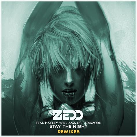 Stay The Night Remixes Zedd Wiki Fandom Powered By Wikia