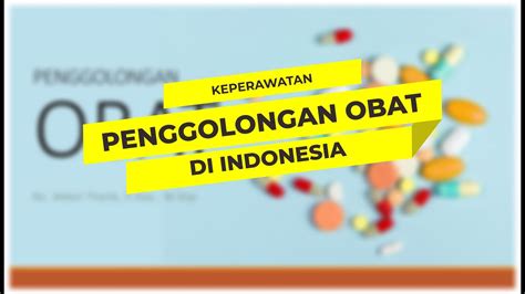 Penggolongan Obat Di Indonesia Youtube