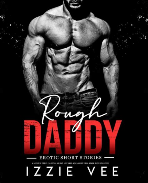 rough daddy erotic short stories and novels 10 stories collection age gap sexy taboo men