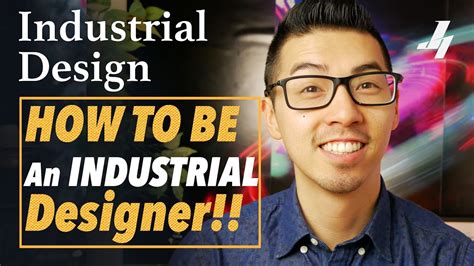 How To Be An Industrial Designer In 2017 Youtube