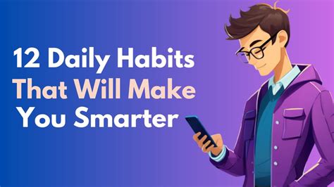 Daily Habits That Will Make You Smarter Go It