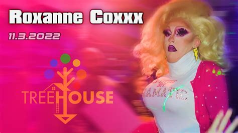 Roxanne Coxxx At Tree House Drag Show 11 3 2022 First Show Youtube