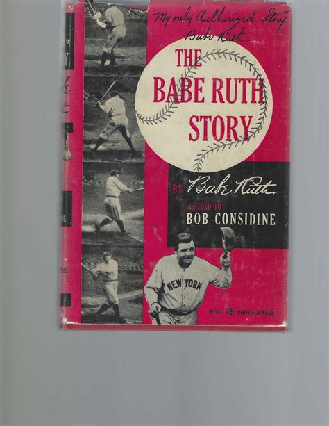 the babe ruth story by ruth babe as told to bob considine signed by babe ruth near fine