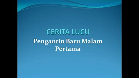 Hari yang paling bersejarah dalam hidup. CERITA LUCU PENGANTIN BARU MALAM PERTAMA - YouTube